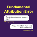 Cognitive Biases - Part 02: Fundamental Attribution Error